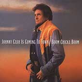 Johnny Cash - Is Coming To Town / Boom Chicka Boom