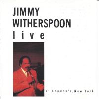 Jimmy Witherspoon - Live At Condon's, New York