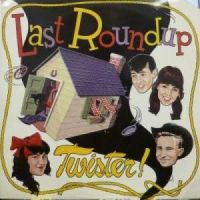 Last Roundup - Twister !