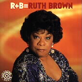 Ruth Brown - R+B = Ruth Brown