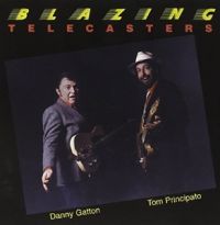 Tom Principato Danny Gatton - Blazing Telecasters