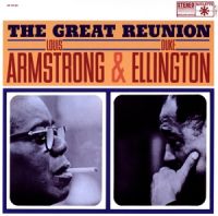 Louis Armstrong & Duke Ellington - The Great Reunion