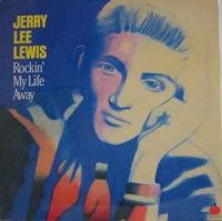 Jerry Lee Lewis - Rockin' My Life Away