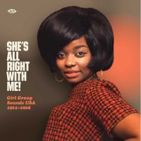 VA: - She's All Right With Me! Girl Group Sounds USA 1961-1968