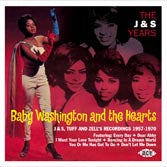 Baby Washington And The Hearts - The J & S Years