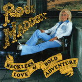 Rose Maddox - Reckless Love & Bold Adventure