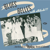 VA: - Blues Belles with Attitude - from the Vaults Of Modern Recor