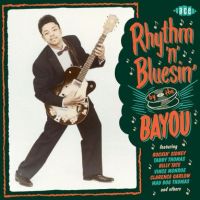 VA: - Rhythm 'n' Bluesin By The Bayou Vol. 3