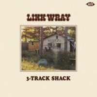 Link Wray - 3-Track Shack 2CD