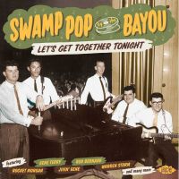 VA: - Swamp Pop By The Bayou - Let's Get Together Tonight