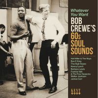 VA: - Whatever You Want - Bob Crewe's 60s Soul Sounds
