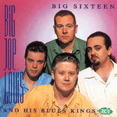 Big Joe Louis & His Blues Kings - Big Sixteen