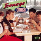 VA: - Teenage Crush Vol. 1