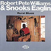 Robert Pete Williams / Snooks Eaglin - Rural Blues