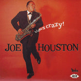 Joe Houston - Joe Houston Blows Crazy