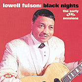 Lowell Fulson - Black Nights: The Early Kent Sessions