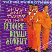 Isley Brothers - Shout And Twist With Rudolph, Ronald & O'Kelly