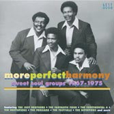 VA: - More Perfect Harmony - Sweet Soul Groups 1967-1975