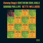 Sandra Phillips & Bette Williams - Swamp Dogg's Southern Soul Girls