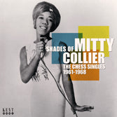 Mitty Collier - Shades of Mitty Collier - The Chess Singles 1961-1968