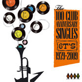 VA: - The 100 Club Anniversary Singles 6T's 1979-2009