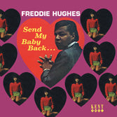 Freddie Hughes - Send My Baby Back