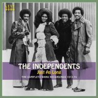 Independents - Just As Long - The Complete Wand Recordings 1972-74