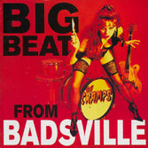 Cramps - Big Beat From Badsville