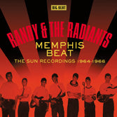 Randy & The Radiants - Memphis Beat - The Sun Recordings 1964-1966