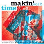 Makin' Time - No Lumps Of Fat Or Gristle Guaranteed plus demos