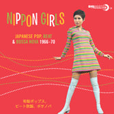 VA: - Nippon Girls - Japanese Pop, Beat & Bossa Nova 1966-1970