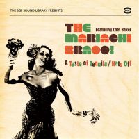 Mariachi Brass! Featuring Chet Baker - A Taste Of Tequila / Hats Off