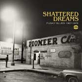 VA: - Shattered Dreams - Funky Blues 1967-1978