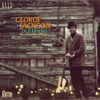 George Jackson - Old Friend - The Fame Recordings Vol. 3