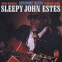 Sleepy John Estes, Yank Rachell, Hammie Nixon - Newport Blues
