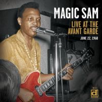 Magic Sam - Live At The Avant Garde June 22, 1968