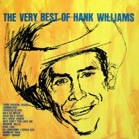 Hank Williams - The Very Best Of Hank Williams