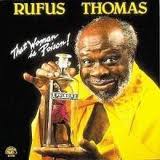 Rufus Thomas - That Woman Is Poison !