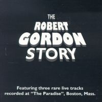 Robert Gordon - Robert Gordon Story