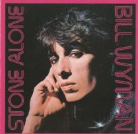Bill Wyman - Stone Alone