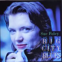 Sue Foley - Big City Blues