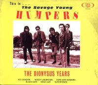 The Savage Young Humpers - The Dionysus Years