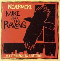 Mike & The Ravens - Nevermore 2CD