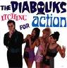 Diaboliks - Itching For Action !