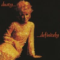 Dusty Springfield - Definitely
