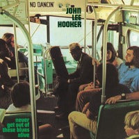 John Lee Hooker - Never Get Out Of These Blues Alive