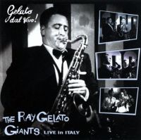Ray Gelato Giants - Gelato dal Vivo ! - Live In Italy