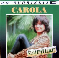 Carola - Kielletyt Leikit - 20 Suosikkia