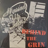 Messed Up Trio - Behind The Grin