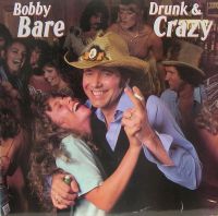 Bobby Bare - Drunk & Crazy